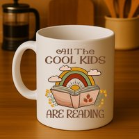All The Cool Are Reading Gift For Reading Books Mug