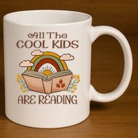 All The Cool Are Reading Gift For Reading Books 11oz C Handle Ceramic Mug