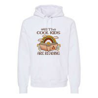 All The Cool Are Reading Gift For Reading Books Premium Hoodie