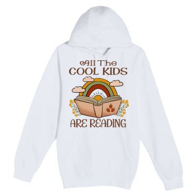 All The Cool Are Reading Gift For Reading Books Premium Pullover Hoodie