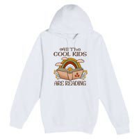 All The Cool Are Reading Gift For Reading Books Premium Pullover Hoodie