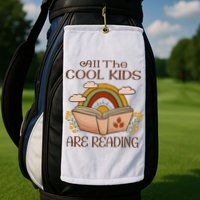 All The Cool Are Reading Gift For Reading Books Golf Towel