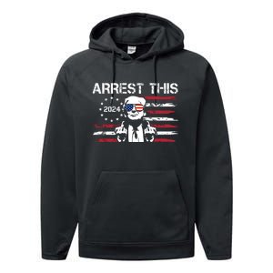 Arrest This Donald Trump 2024 Performance Fleece Hoodie