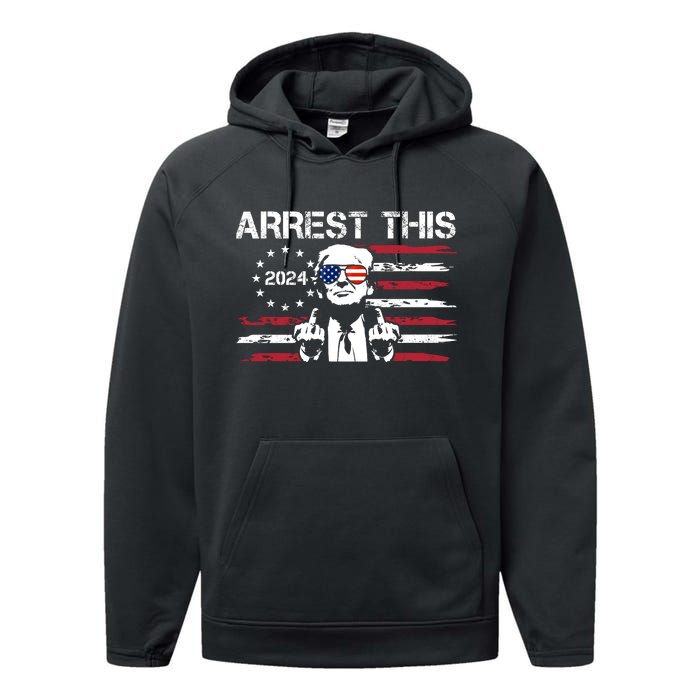 Arrest This Donald Trump 2024 Performance Fleece Hoodie