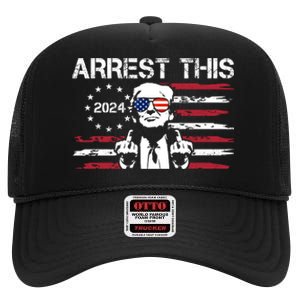 Arrest This Donald Trump 2024 High Crown Mesh Back Trucker Hat