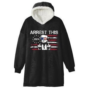 Arrest This Donald Trump 2024 Hooded Wearable Blanket