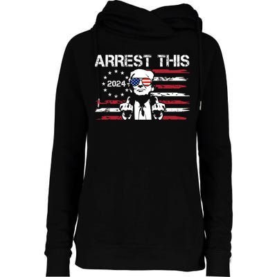 Arrest This Donald Trump 2024 Womens Funnel Neck Pullover Hood