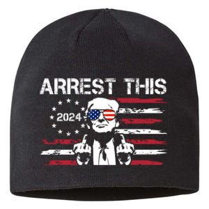 Arrest This Donald Trump 2024 Sustainable Beanie