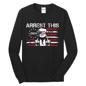 Arrest This Donald Trump 2024 Tall Long Sleeve T-Shirt