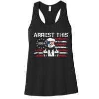 Arrest This Donald Trump 2024 Women's Racerback Tank