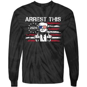 Arrest This Donald Trump 2024 Tie-Dye Long Sleeve Shirt