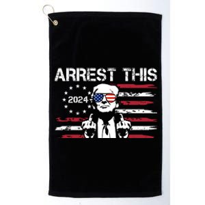 Arrest This Donald Trump 2024 Platinum Collection Golf Towel