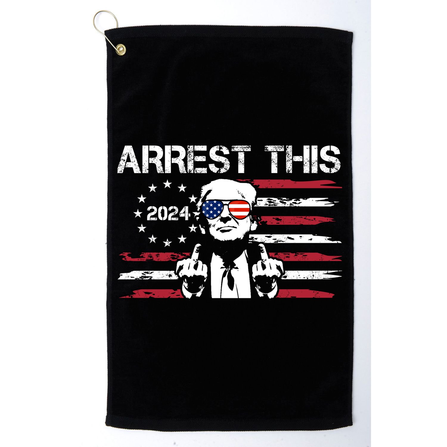 Arrest This Donald Trump 2024 Golf Towel