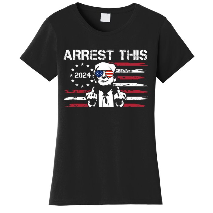 Arrest This Donald Trump 2024 Women's T-Shirt