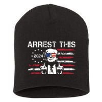 Arrest This Donald Trump 2024 Short Acrylic Beanie