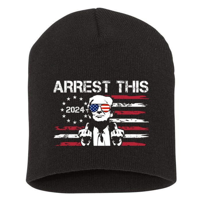 Arrest This Donald Trump 2024 Short Acrylic Beanie