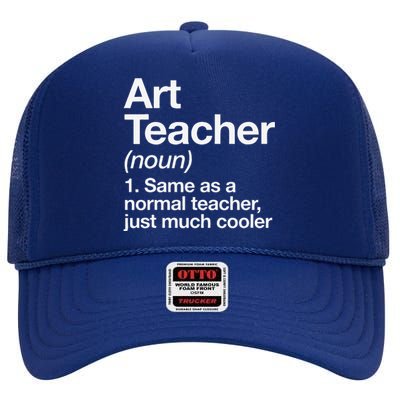 Art Teacher Definition Funny Back To School First Day High Crown Mesh Back Trucker Hat