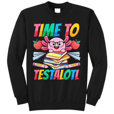 Axolotl Test Day Teacher Time To Testalotl Testing Day Women  Sweatshirt