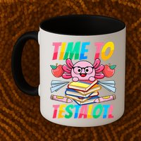 Axolotl Test Day Teacher Time To Testalotl Testing Day Women  Mug