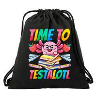Axolotl Test Day Teacher Time To Testalotl Testing Day Women  Drawstring Bag