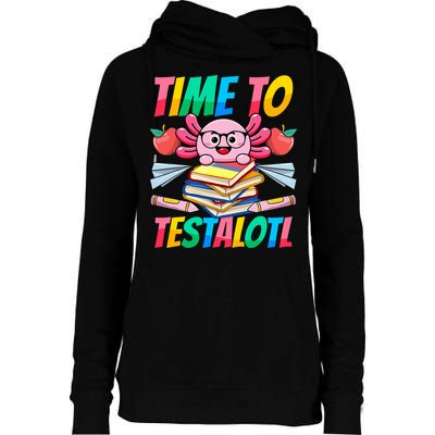 Axolotl Test Day Teacher Time To Testalotl Testing Day Women  Womens Funnel Neck Pullover Hood