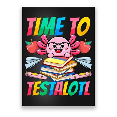 Axolotl Test Day Teacher Time To Testalotl Testing Day Women  Poster