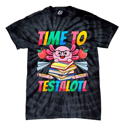 Axolotl Test Day Teacher Time To Testalotl Testing Day Women  Tie-Dye T-Shirt