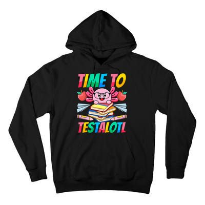 Axolotl Test Day Teacher Time To Testalotl Testing Day Women  Tall Hoodie