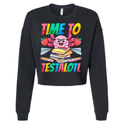Axolotl Test Day Teacher Time To Testalotl Testing Day Women  Cropped Pullover Crew
