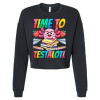 Axolotl Test Day Teacher Time To Testalotl Testing Day Women  Cropped Pullover Crew