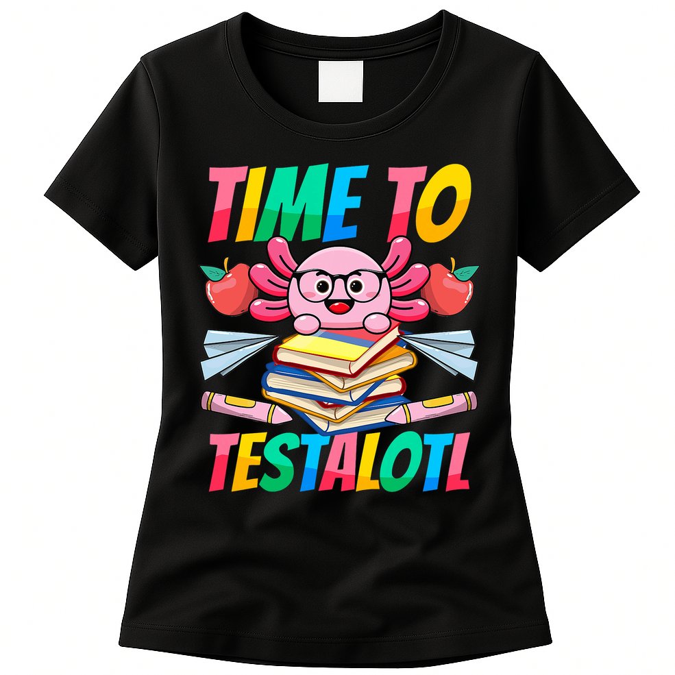 Axolotl Test Day Teacher Time To Testalotl Testing Day Women  Womens T-Shirt