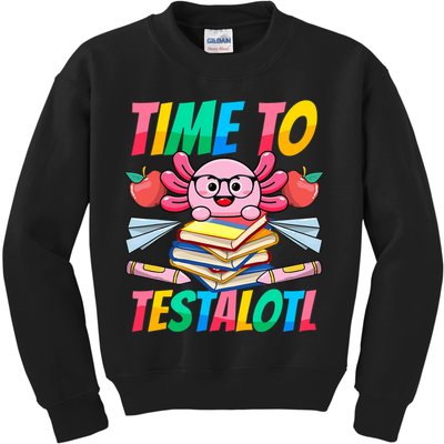 Axolotl Test Day Teacher Time To Testalotl Testing Day Women  Kids Sweatshirt