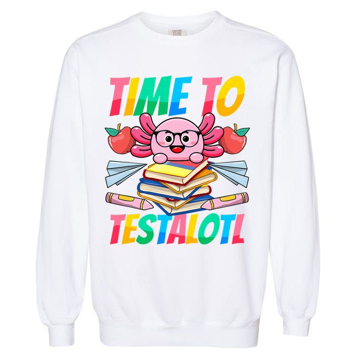 Axolotl Test Day Teacher Time To Testalotl Testing Day Women  Garment-Dyed Sweatshirt