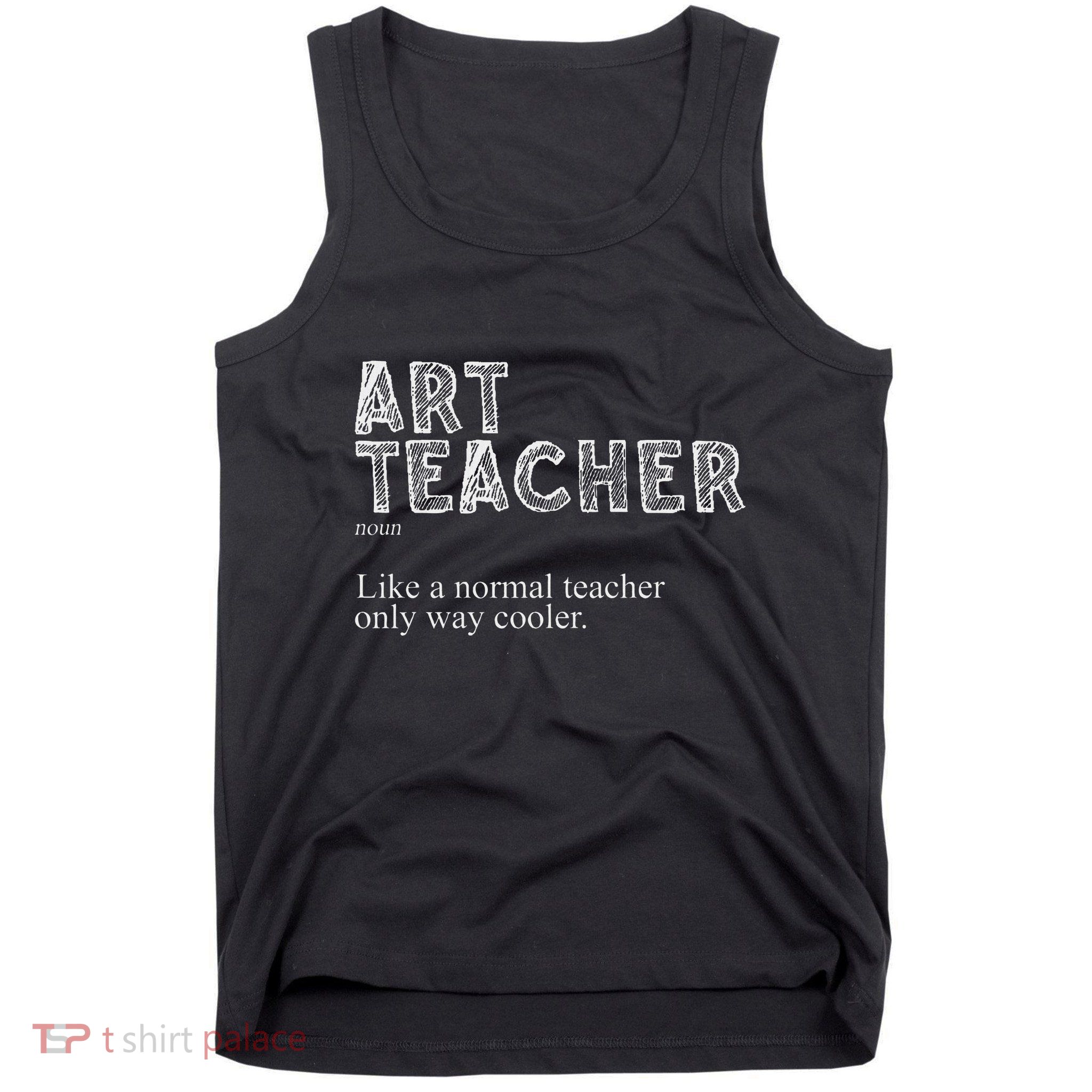 Art Teacher Design For Women Art Teacher Appreciation Tank Top