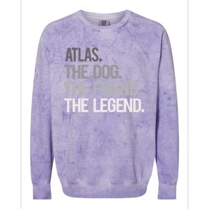 Atlas The Dog The Friend The Legend National Pet Day Gift Colorblast Crewneck Sweatshirt