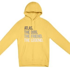 Atlas The Dog The Friend The Legend National Pet Day Gift Premium Pullover Hoodie