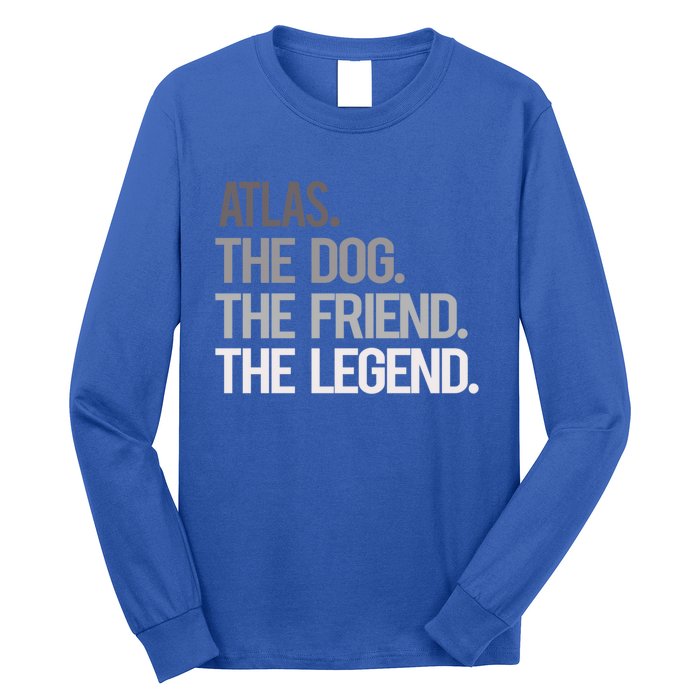 Atlas The Dog The Friend The Legend National Pet Day Gift Long Sleeve Shirt