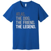 Atlas The Dog The Friend The Legend National Pet Day Gift Premium T-Shirt