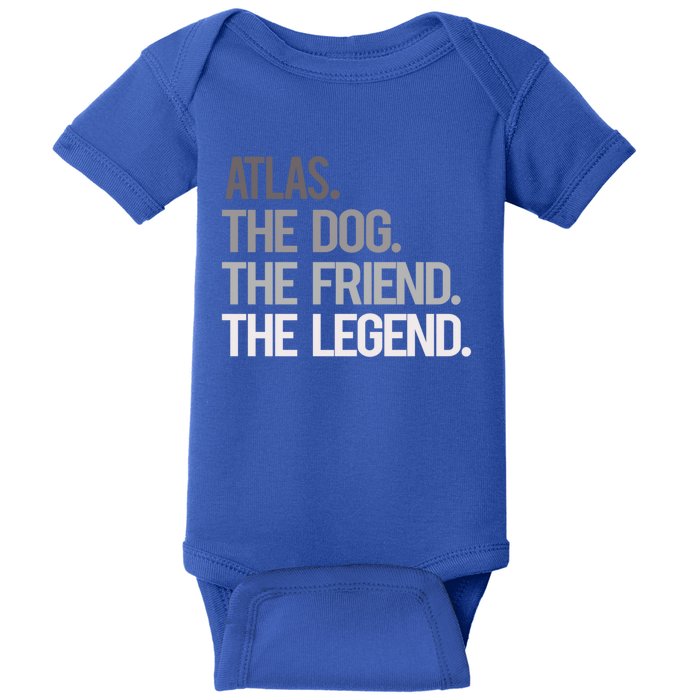 Atlas The Dog The Friend The Legend National Pet Day Gift Baby Bodysuit