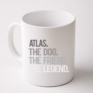 Atlas The Dog The Friend The Legend National Pet Day Gift Coffee Mug