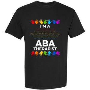 ABA Therapist Data Behavior Analyst Autism Therapy Garment-Dyed Heavyweight T-Shirt