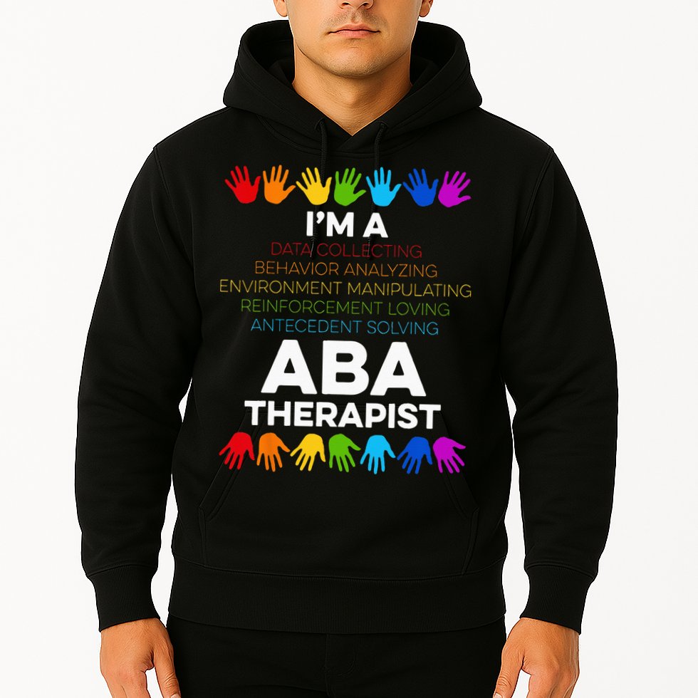 ABA Therapist Data Behavior Analyst Autism Therapy Hoodie
