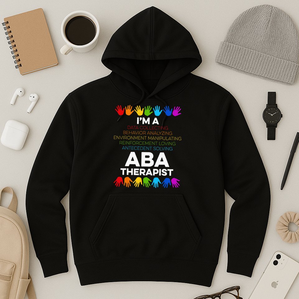 ABA Therapist Data Behavior Analyst Autism Therapy Hoodie