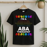 ABA Therapist Data Behavior Analyst Autism Therapy T-Shirt