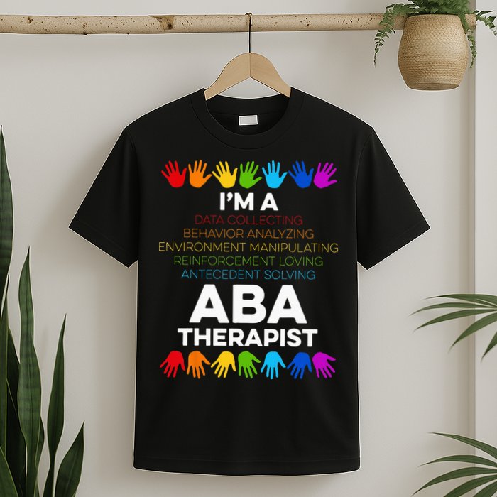 ABA Therapist Data Behavior Analyst Autism Therapy T-Shirt