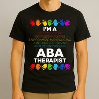ABA Therapist Data Behavior Analyst Autism Therapy T-Shirt