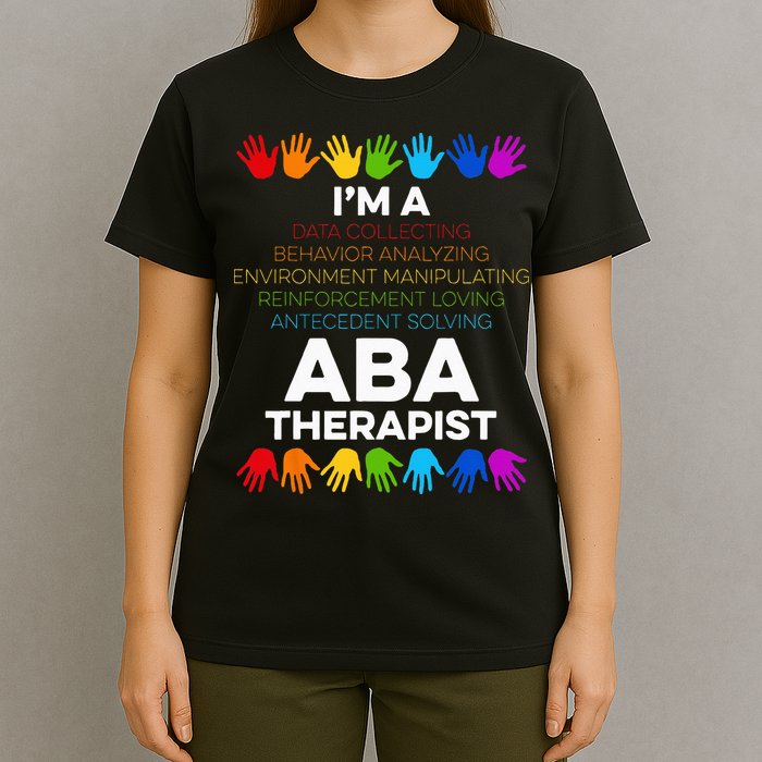ABA Therapist Data Behavior Analyst Autism Therapy T-Shirt