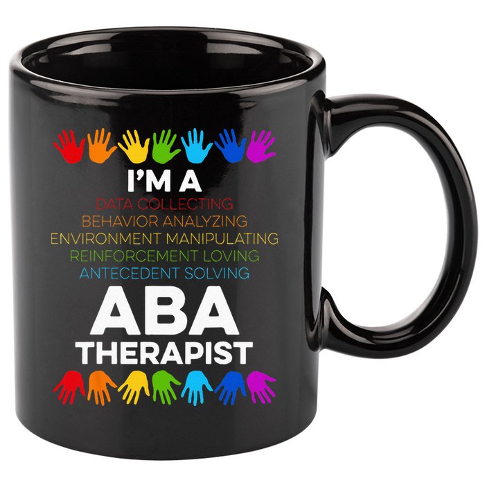 ABA Therapist Data Behavior Analyst Autism Therapy 11oz C Handle Ceramic Mug