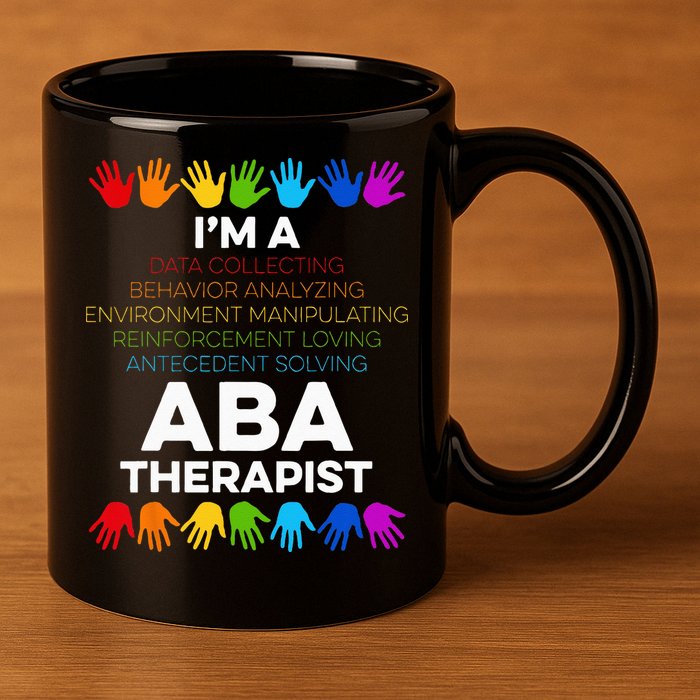 ABA Therapist Data Behavior Analyst Autism Therapy 11oz C Handle Ceramic Mug