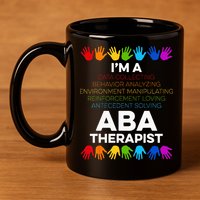 ABA Therapist Data Behavior Analyst Autism Therapy 11oz C Handle Ceramic Mug